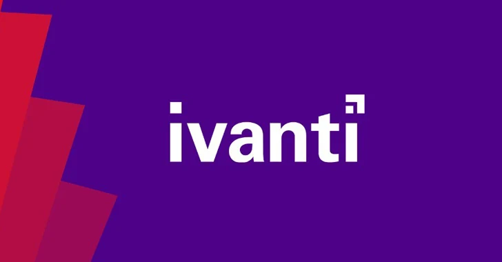 Chinese Hackers Exploit Zero-Day Flaws in Ivanti Connect Secure and Policy Secure