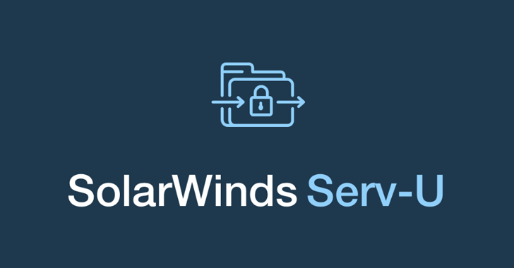 SolarWinds Serv-U Vulnerability Under Active Attack - Patch Immediately